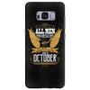 All Men Are Created Equal But Only The Best Are Born In October Samsung Galaxy S8 Plus