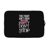 the fight ain't over so the party don't stop black Laptop sleeve