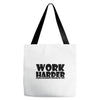 work harder Tote Bags