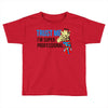 trust me i'm super professional Toddler T-shirt