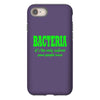 bacteria, it's the only culture some people have t shirt iPhone 8