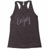 cute enjoy Racerback Tank