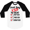 Yes To Sex! 3/4 Sleeve Shirt