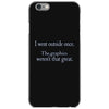 i went outsude once iPhone 6/6s Case