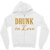 drunk in love (2) Zipper Hoodie