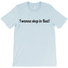 i wanna sleep in bad T-Shirt