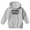 this is what awesome looks like Youth Hoodie
