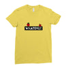 Whatever Ladies Fitted T-Shirt