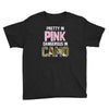 pretty in pink dangerous in camo funny Youth Tee