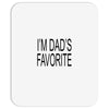 i'm dad favorite son or daughter Mousepad