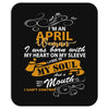 i am an april women Mousepad
