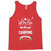 Weekend Forecast Camping With A Chance Of Drinking Tank Top
