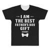 I Am The Best Father's Day Gift Ever Boy All Over Men's T-shirt