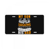 My Son Is Super Awesome His Dad License Plate