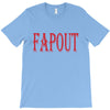 fapout T-Shirt