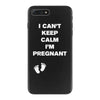I Can't Keep Calm I'm Pregnant iPhone 7 Plus Case