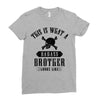 This Is What A Bad Ass Brother Looks Like Ladies Fitted T-Shirt