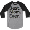 best mom ever 3/4 Sleeve Shirt