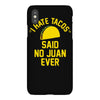 i hate tacos said no juan funny iPhoneX Case