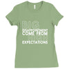 big disappointment come from high expectations Ladies Fitted T-Shirt