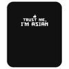 trust me, i'm asian   chinese vietnamese korean japanese lol pride tee Mousepad