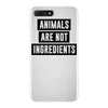 animals are not ingredients iPhone 7 Plus Case