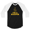 i'm a keeper 3/4 Sleeve Shirt