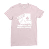 bought this shirt with your money poker Ladies Fitted T-Shirt