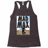 funny  mad max and dog, ideal gift or birthday present Racerback Tank