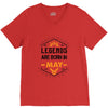 Legends Are Born In May V-Neck Tee