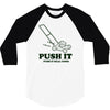 push it (push it real good) 3/4 Sleeve Shirt