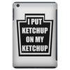 new i put ketchup iPad Mini