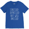 stressed depressed but well dressed V-Neck Tee