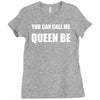 you can call me queen b Ladies Fitted T-Shirt