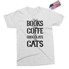 read books drink coffee eat chocolate pet cats Exclusive T-shirt