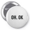 oh ok awesome Pin-back button