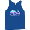 she is strong Tank Top