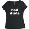 bad dude Women's Triblend Scoop T-shirt