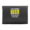 a day without beer Accessory Pouches