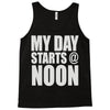 my day starts at noon Tank Top