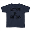mother of kittens Toddler T-shirt