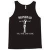 skinhead til i die! Tank Top