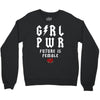 Girl Power Future Is Female Crewneck Sweatshirt
