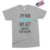 i'm your father's day gift mom says you're welcome Exclusive T-shirt