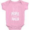 The More People I Meet The More I Love My Papillon Gifts Baby Onesie