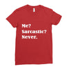 sarcastic Ladies Fitted T-Shirt