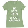 keep calm &amp; shoot arrows Ladies Fitted T-Shirt