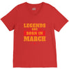 Legends Are Born In March V-Neck Tee