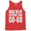 wake me up before you go go Tank Top