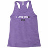 i love you(r dog) Racerback Tank
